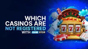 which casinos are not registered with gamstop